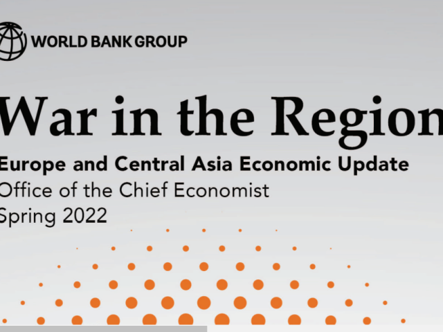 WB Europe and Central Asia Economic Update:  Impact of War