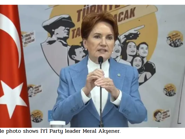 Meral Aksener re-elected to lead IYIP, severs ties to Nation Alliance